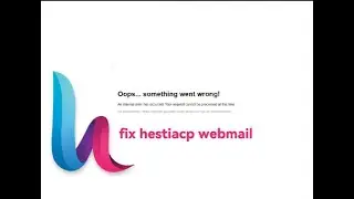 HestiaCP webmail Fix. Hestia Panel Ubuntu