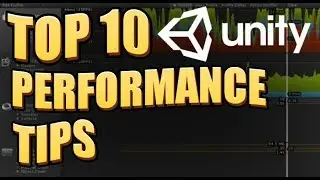 TOP 10 UNITY MOBILE PERFORMANCE TIPS