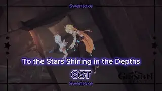 To the Stars Shining in the Depths | Genshin Impact - Version 4.1 Trailer OST