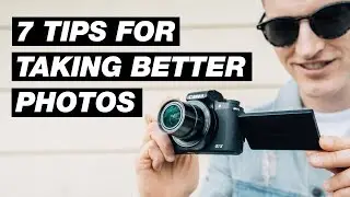 7 Easy Photography Tips for Taking Better Photos