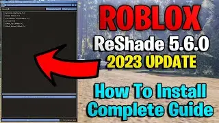 Roblox | How To Install ReShade v5.6.0 Latest version Full Guide! | Complete Installation Tutorial!