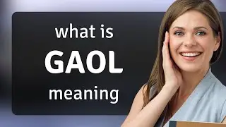 Gaol — GAOL meaning