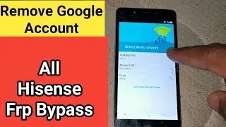 Skip All Hisense Google Account / Bypass Google Account of Hisense / Unlock Frp 2020 /  FRP L676 /