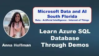 Learn about Azure SQL Database through Demos with Anna Hoffman