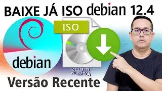 Como Baixar a ISO Debian 12.4 Versão Recente