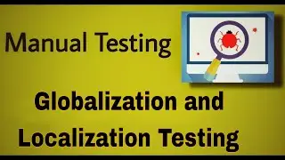 Manual Testing - 29 : Globalization and Localization Testing