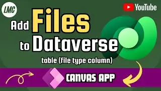 How to add files from Canvas App to Dataverse table