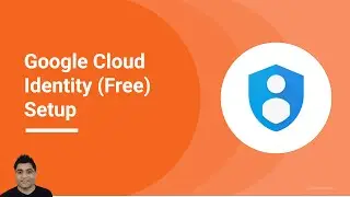 Google Cloud Identity Free Setup - Step by step setup up for Google Cloud Identity free