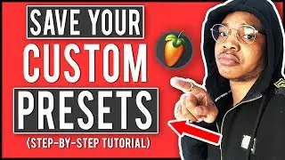 How To Save Your Custom VST & Effects Presets In FL Studio 20 - FL Studio 20 Beginners Tutorial