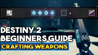 How to craft weapons in Destiny 2  | (Destiny 2 Beginners Guide)