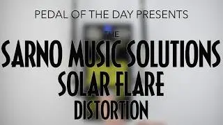 Sarno Music Solutions Solar Flare Distortion