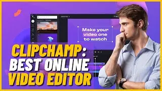 Clipchamp Tutorial For Beginners | Best Online Video Editor Software