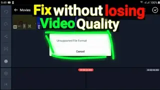 kinemaster unsupported file format , kinemaster unsupported resolution 2023 Solution unsupported Fix
