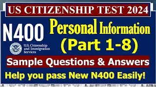 💥2024!  Personal Information [New N400- Form] for US Citizenship Interview 2024