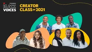 #YouTubeBlack Voices | Introducing the Creator Class of 2021