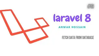 19. Laravel 8 tutorial in bangla | Fetch Data from database in laravel