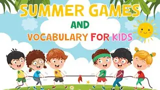 Summer Vocabulary And Games For Kids | 4K