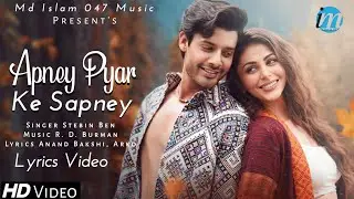 Apney Pyar Ke Sapney (LYRICS) Stebin Ben, Heer Achhra | Arko, RD Burman, Anand Bakshi | New Songs