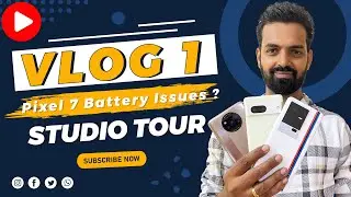 Pixel 7 Battery Issues | Poco X3 Pro Derpfest Review | Iqoo 11 Behind The Scenes | VLOG #1