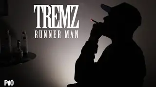 P110 - Tremz - Runner Man [Music Video]