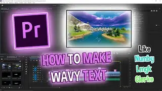 How to make Wavy Text intro in Adobe Premiere Pro 2021(Like Lmgk, Numby and Clerke)