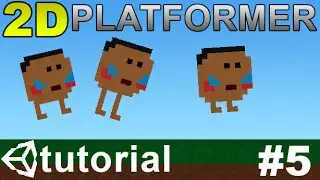 5. Making a 2D Platformer in Unity (C#) - Simple Player Animations