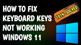 How to fix keyboard keys not working windows 11