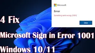 4 Fix Microsoft Sign in Error 1001, Something went wrong
