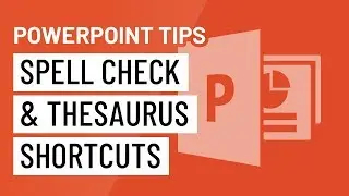 PowerPoint Quick Tip: Spell Check and Thesaurus Shortcuts