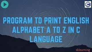 Program to Print English Alphabet A to Z in C language