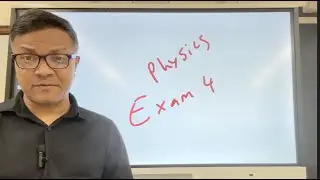 Physics Exam 4 Tutorial | 2024