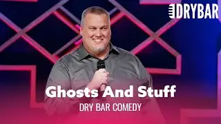 Ghosts Are No Laughing Matter. Dry Bar Comedy