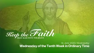 KEEP THE FAITH: Daily Mass with the Jesuits | 6 Aug 23, Sun | Feast of theTransfiguration of theLord