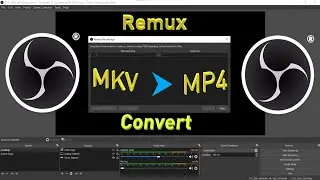 How to convert mkv to mp4 using OBS studio | Remux recordings OBS studio