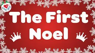 The First Noel Christmas Song with Lyrics 🌟 Christmas Songs and Carols