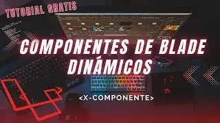 ¡Domina los Componentes Dinámicos en Blade! 🚀 | Guía Completa para Desarrolladores Laravel