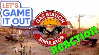 Game Modder Reacts to Lets Game It Out Owning a Gas Station