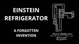 The Revolutionary Einstein Refrigerator - A Forgotten Invention