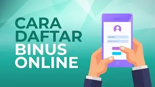 Cara Mendaftar ke BINUS Online | Online Admissions BINUS Online