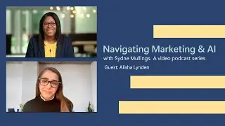 Feat. Alisha Lyndon | Navigating Marketing & AI with Sydne Mullings
