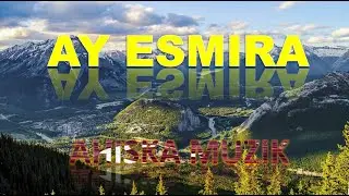 AHISKA MÜZIK - AY ESMIRA (Yeni 2020) Ай ЭСМИРА