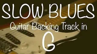 Slow Blues Guitar Backing Track in G