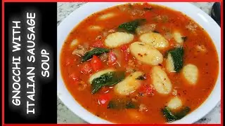 Soup for the Soul | Italian Sausage Gnocchi Soup Recipe