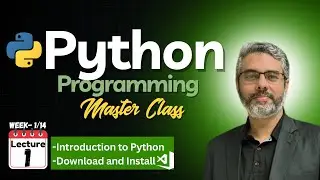 Python Programming Master Class - Lecture 1: Python Introduction | Download & Install Python