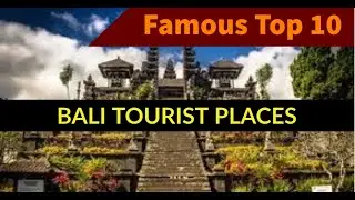 Famous Top 10 places to visit in Bali | Bali Tourist Places