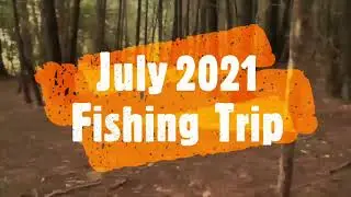 July Fishing Trip