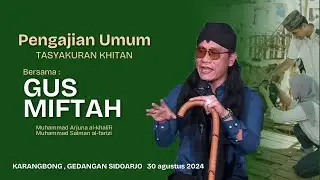 ⭕ Live Gus Miftah Karangbong Gedangan Sidoarjo 30 Agustus 2024