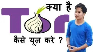 What is Tor Browser ? How it Works | install & use Tor Browser | Tor kya hai kaise use kare