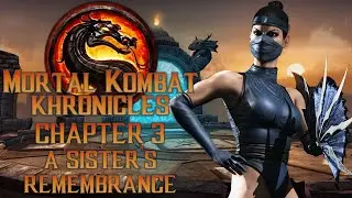 Mortal Kombat Khronicles #3: A Sister's Remembrance (narrated by electivecross02) [CC]