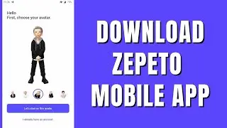 How To Download Zepeto App on Mobile